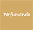 Perfumando